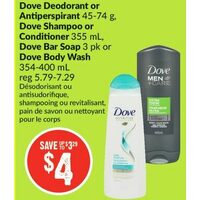 Dove Deodorant Or Antiperspirant, Dove Shampoo Or Conditioner, Dove Bar Soap, Dove Body Wash 