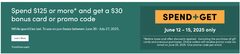 Spend $125 or more and get a $30 bonus card or promo code. (June 12 - 15, 2025)