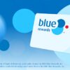 Welcome to your most rewarding era with Blue Rewards