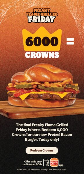 [Burger King] Redeem 6000 crowns for Pretzel Bacon Whopper (last Freaky ...
