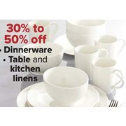 Dinnerware & Table and Kitchen Linens - 30-50% off