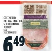 Greenfield Natural Meat Co. Sliced Ham or Turkey  - $6.49
